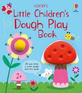 Книги для дітей: Little Children's Dough Play Book [Usborne]
