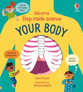 Книги про человеческое тело: Step inside Science: Your Body [Usborne]