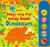 Baby's Very First Noisy Book Dinosaurs [Usborne]