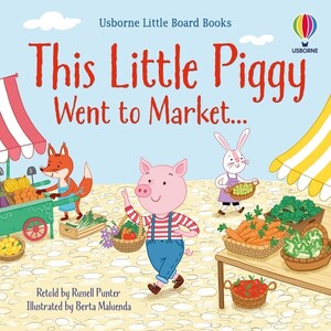 Книги для детей: Little Board Book: This little piggy went to market [Usborne]
