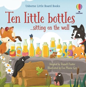 Книги для дітей: Little Board Book: Ten little bottles sitting on the wall [Usborne]