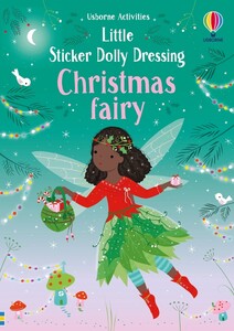 Книги для дітей: Little Sticker Dolly Dressing Christmas Fairy [Usborne]