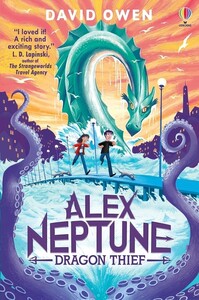 Книги для дітей: Alex Neptune, Dragon Thief [Usborne]