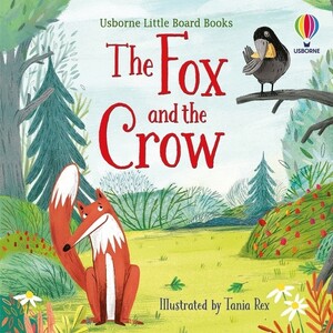 Книги для детей: Little Board Book: The Fox and the Crow [Usborne]