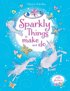 Книги для дітей: Sparkly things to make and do