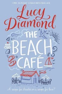 Художні: The Beach Cafe Lucy Diamond [Pan MacMillan]