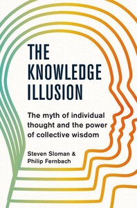 Книги для дорослих: The Knowledge Illusion [Macmillan]