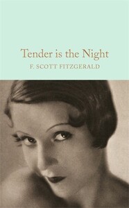 Книги для детей: Macmillan Collector's Library: Tender is the Night