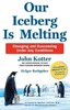 Our Iceberg Is Melting Changing and Succeeding Under Any Conditions [Pan Macmillan]