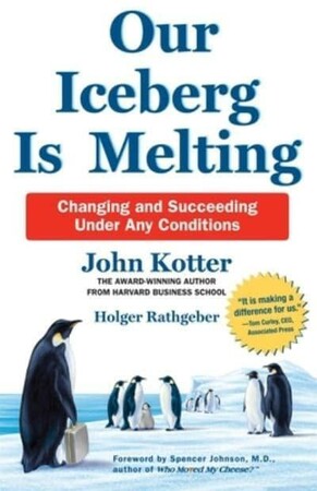 Бізнес і економіка: Our Iceberg Is Melting Changing and Succeeding Under Any Conditions [Pan Macmillan]