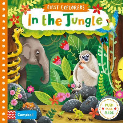Книги про тварин: First Explorers: In the Jungle [Campbell]