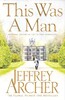This Was a Man - The Clifton Chronicles (Jeffrey Archer)