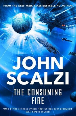 Художні: The Consuming Fire — The Interdependency Series [Pan Macmillan]