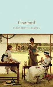 Книги для дорослих: Cranford - Macmillan Collectors Library (Elizabeth Cleghorn Gaskell)