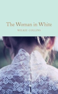 Книги для дорослих: The Woman in White - Macmillan Collectors Library (Wilkie Collins)