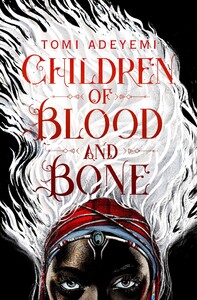 Книги для взрослых: Children of Blood and Bone (9781509871353)
