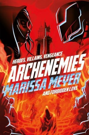 Художні: Archenemies — The Renegades Trilogy [Pan Macmillan]