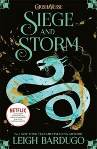 Shadow and Bone. Book 2: Siege and Storm [Hachette]