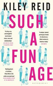 Книги для дорослих: Such a Fun Age : The instant Sunday Times and New York Times bestseller [Bloomsbury]