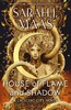 Crescent City: House of Flame and Shadow [Bloomsbury]