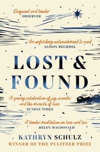 Біографії і мемуари: Lost & Found: Reflections on Grief, Gratitude and Happiness [Pan Macmillan]