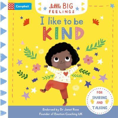 Всё о человеке: Little Big Feelings: I Like to be Kind [Pan Macmillan]