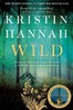 Wild: Kristin Hannah [Pan Macmillan]