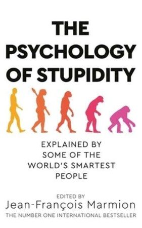 Психологія, взаємини і саморозвиток: The Psychology of Stupidity [Pan Macmillan]