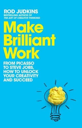 Психологія, взаємини і саморозвиток: Make Brilliant Work: From Picasso to Steve Jobs, How to Unlock Your Creativity and Succeed [Pan Macm
