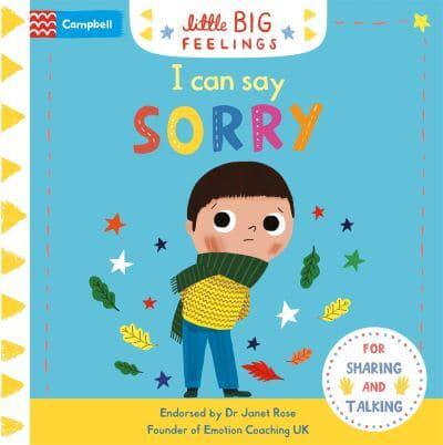 Все про людину: Little Big Feelings: I Can Say Sorry [Pan Macmillan]