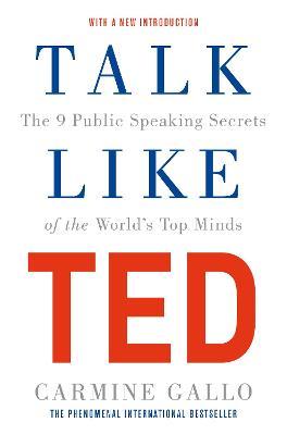 Бизнес и экономика: Talk Like TED: The 9 Public Speaking Secrets of the World's Top Minds [Pan Macmillan]