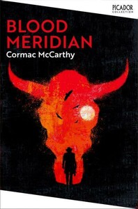Книги для взрослых: Blood Meridian, or, The Evening Redness in the West [Picador]