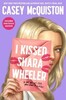 I Kissed Shara Wheeler [Pan Macmillan]