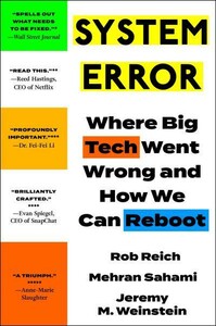 System Error: Where Big Tech Went Wrong and How We Can Reboot [Hodder & Stoughton]