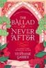Once Upon a Broken Heart Book 2: The Ballad of Never After [Hodder & Stoughton]