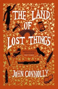 Художественные: The Book of Lost Things Book 2: The Land of Lost Things [Hodder & Stoughton]