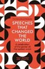 Speeches That Changed the World [Quercus Publishing]