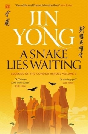 Художні: Legends of the Condor Heroes Book3: A Snake Lies Waiting [Quercus Publishing]