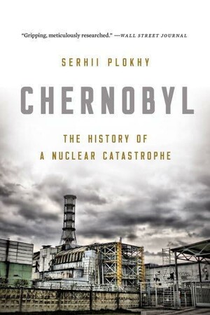 Історія: Chernobyl: The History of a Nuclear Catastrophe [Hachette]