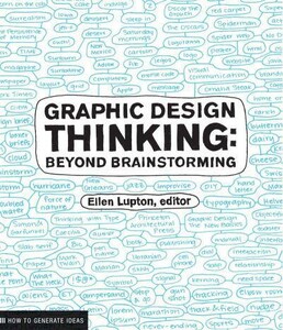 Мистецтво, живопис і фотографія: Graphic Design Thinking: Beyond Brainstorming [Abrams]