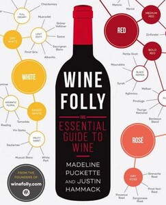Кулінарія: їжа і напої: Wine Folly The Essential Guide to Wine (9781592408993)