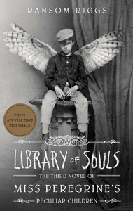 Книги для детей: Miss Peregrine's Home for Peculiar Children. Library of Souls. Third Novel [Penguin]