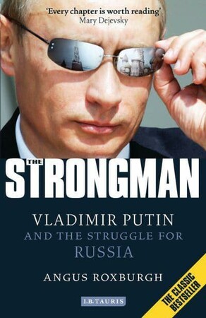 Історія: Strongman: Vladimir Putin and the Struggle for Russia [Bloomsbury]