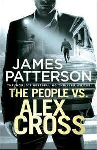 Художні: The People vs. Alex Cross : (Alex Cross 25) [Cornerstone]