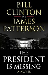 Книги для дорослих: The President is Missing. A Novel (9781780898407)