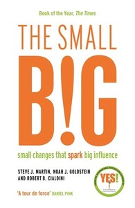 Книги для дорослих: The Small Big: Small Changes That Spark Big Influence