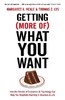 Getting (More of) What You Want [Profile Books]