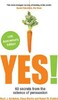 Yes!: 60 secrets from the science of persuasion [Profile Books]