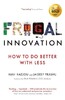 Frugal Innovation How to Do More With Less