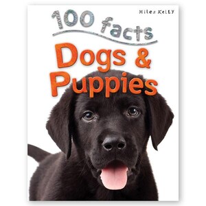 Пізнавальні книги: 100 Facts Dogs and Puppies
